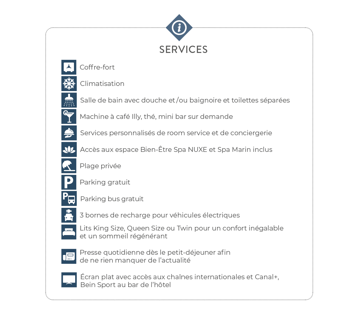  services  Coffre-fort  Climatisation  Salle de bain avec douche et ou baignoire et toilettes séparées  Machine à caf   