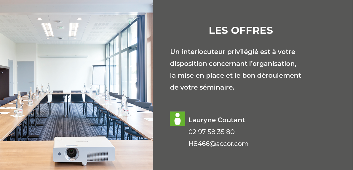 Les offres Un interlocuteur privilégié est à votre disposition concernant l organisation, la mise en place et le bon    