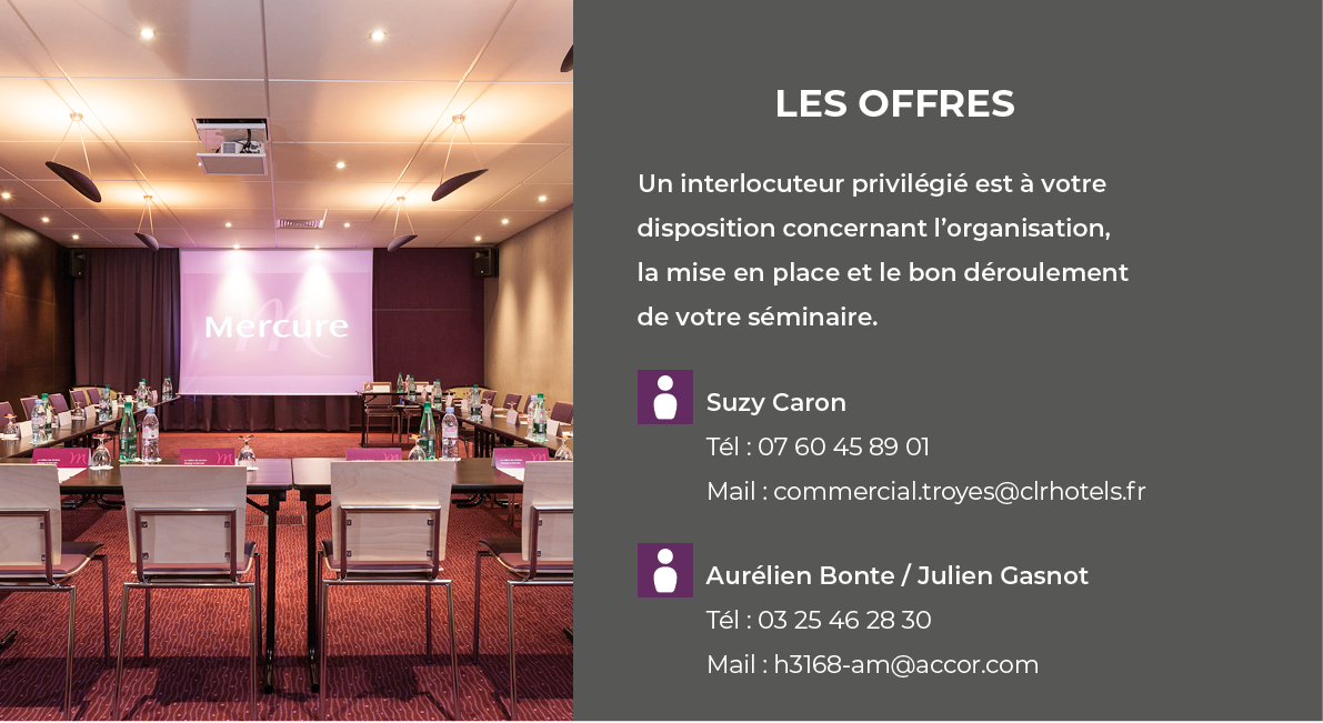 Les offres Un interlocuteur privilégié est à votre disposition concernant l organisation, la mise en place et le bon    