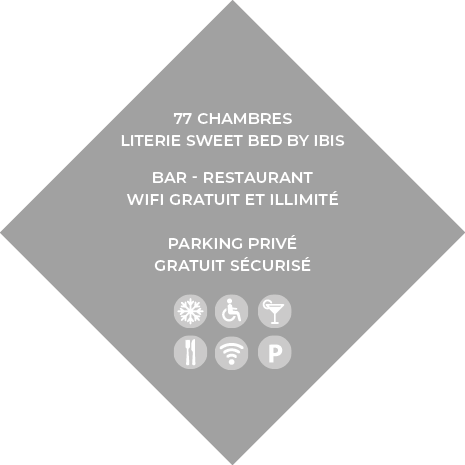 77 chambres Literie Sweet Bed by ibis Bar - Restaurant Wifi gratuit et illimité  Parking privé gratuit sécuris