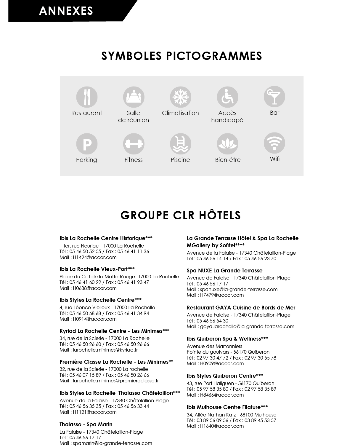 annexes,Symboles pictogrammes,Ibis La Rochelle Centre Historique*** 1 ter, rue Fleuriau - 17000 La Rochelle Tél : 05    